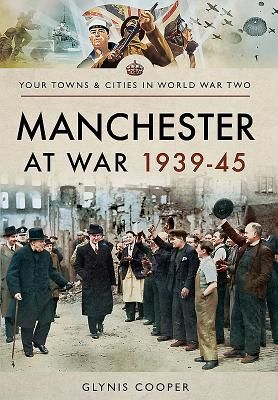 Manchester at War 1939-45 (Cooper Glynis)(Paperback)
