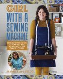 Girl with a Sewing Machine - The No-Fuss Guide to Making and Adapting Your Own Clothes (Taylor Jenniffer)(Paperback)