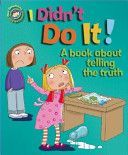 I Didn't Do it!: A Book About Telling the Truth (Graves Sue)(Paperback)