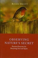 Observing Nature's Secret - Practical Exercises for Perceiving Soul and Spirit (Druitt Roger)(Paperback)