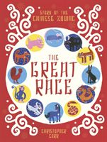 Great Race - The Story of the Chinese Zodiac (Corr Christopher)(Paperback / softback)