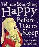 Tell Me Something Happy Before I Go to Sleep (Gliori Debi)(Paperback)