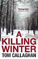 Killing Winter (Callaghan Tom)(Paperback)