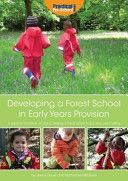 Developing a Forest School in Early Years Provision - A Practical Handbook on How to Develop a Forest School in Any Early Years Setting (Milchem Katherine)(Paperback)