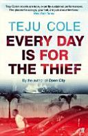 Every Day is for the Thief (Cole Teju)(Paperback)
