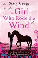 Girl Who Rode the Wind (Gregg Stacy)(Paperback)