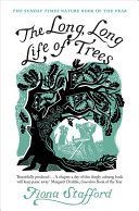 Long, Long Life of Trees (Stafford Fiona)(Paperback)