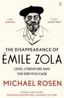 Disappearance of Emile Zola - Love, Literature and the Dreyfus Case (Rosen Michael)(Paperback)