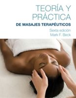 Spanish Translated Theory & Practice of Therapeutic Massage (Beck Mark)(Paperback)