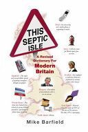 This Septic Isle - A revised dictionary for modern Britain (Barfield Mike)(Paperback / softback)