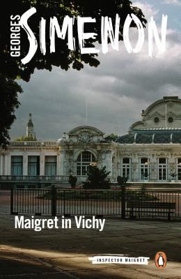 Maigret in Vichy - Inspector Maigret #68 (Simenon Georges)(Paperback / softback)