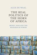 Real Politics of the Horn of Africa - Money, War and the Business of Power (Waal Alex de)(Paperback)