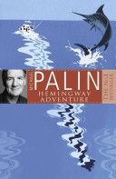 Michael Palin's Hemingway Adventure (Palin Michael)(Paperback)