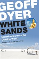 White Sands - Experiences from the Outside World (Dyer Geoff)(Paperback)