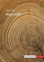 Degrowth (Kallis Giorgos (Universitat Autonoma de Barcelona))(Paperback)