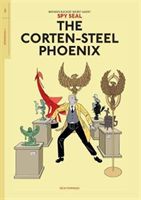 Spy Seal Volume 1: The Corten-Steel Phoenix - The Corten-Steel Phoenix (Tommaso Rich)(Paperback)