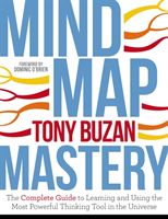 Mind Map Mastery: The Complete Guide to Learning and Using the Most Powerful Thinking Tool in the Universe (Buzan Tony)(Paperback)