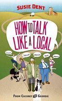 How to Talk Like a Local - From Cockney to Geordie (Dent Susie)(Paperback)
