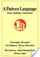 Pattern Language - Towns, Buildings, Construction (Alexander Christopher (University of California Berkeley USA))(Pevná vazba)