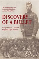 DISCOVERY OF A BULLET (GEORGE DUNCAN GORDON)(Paperback)