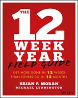 12 Week Year Field Guide (Moran Brian)(Paperback)