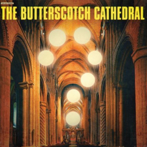 The Butterscotch Cathedral (The Butterscotch Cathedral) (Vinyl / 12