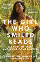 Girl Who Smiled Beads (Wamariya Clemantine)(Paperback / softback)