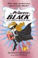 Princess in Black and the Perfect Princess Party (Hale Shannon)(Paperback)