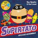 Supertato Veggies Assemble (Hendra Sue)(Paperback)