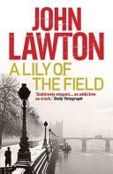 Lily of the Field (Lawton John (Author))(Paperback)