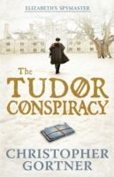Tudor Conspiracy - Elizabeth's Spymaster Two (Gortner Christopher)(Paperback)
