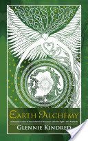 Earth Alchemy - A Dynamic Fusion Between Alchemy and the Eight Celtic Festivals (Kindred Glennie)(Paperback)