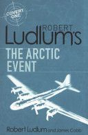 Robert Ludlum's The Arctic Event - A Covert-one Novel (Cobb James)(Paperback)