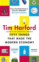 Fifty Things that Made the Modern Economy (Harford Tim)(Paperback)