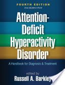 Attention-Deficit Hyperactivity Disorder, Fourth Edition - A Handbook for Diagnosis and Treatment(Paperback / softback)