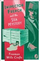 Inspector French and the Sea Mystery (Crofts Freeman Wills)(Paperback)