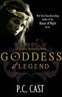 Goddess of Legend - A Goddess Summoning Novel (Cast P. C.)(Paperback)