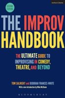 Improv Handbook - The Ultimate Guide to Improvising in Theatre, Comedy, and Beyond (Salinsky Tom)(Paperback)