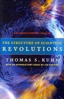 The Structure of Scientific Revolutions: 50th Anniversary Edition (Kuhn Thomas S.)(Paperback)