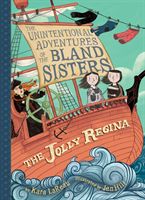 Jolly Regina (The Unintentional Adventures of the Bland Sisters Book 1) (LaReau Kara)(Paperback)