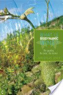 What is Biodynamic Wine? - The Quality, the Taste, the Terroir (Joly Nicholas)(Paperback)