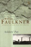 Soldier's Pay (Faulkner William)(Paperback)