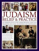 Judaism: Belief & Practice - An Introduction to the Jewish Religion, Faith and Traditions, Including 300 Paintings and Photographs (Cohn-Sherbok Dan)(Paperback)