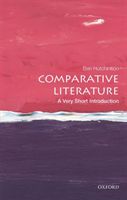 Comparative Literature: A Very Short Introduction (Hutchinson Ben (Professor of European Literature University of Kent))(Paperback)