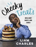Liam Charles Cheeky Treats - 70 Brilliant Bakes and Cakes - by the breakout GBBO star (Charles Liam)(Pevná vazba)