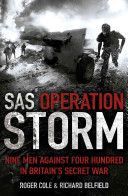 SAS Operation Storm - Nine Men Against Four Hundred (Cole Roger)(Paperback)