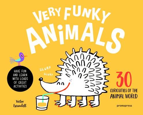 Very Funky Animals - 30 Curiosities of the Animal World (Escandell Victor)(Pevná vazba)