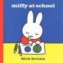Miffy at School (Bruna Dick)(Pevná vazba)