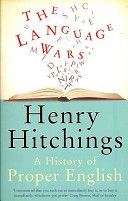 Language Wars - A History of Proper English (Hitchings Henry)(Paperback)