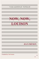 Now, Now, Louison (Fremon Jean)(Paperback / softback)